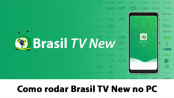 BRAZIL TV NEW APK DOWNLOAD FOR ANDRIOD AND PC